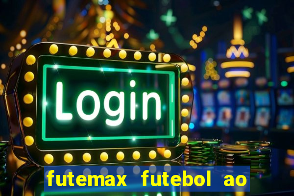 futemax futebol ao vivo real madrid